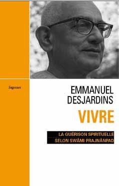 Vivre ; la guérison spirituelle selon Swami Prajnanpad (préface Fabrice Midal)