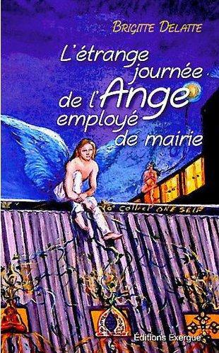 L'etrange journee de l'ange employe de mairie