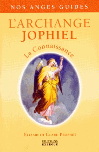 [9782361881160] L'archange Jofiel ; la connaissance