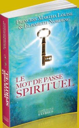 Le mot de passe spirituel ; le seul moyen de communiquer avec la sagesse de notre coeur