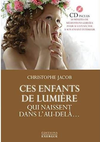 Ces enfants de lumière qui naissent dans l'au-delà