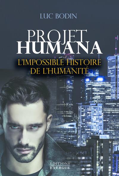 Projet Humana : l'impossible histoire de l'humanité