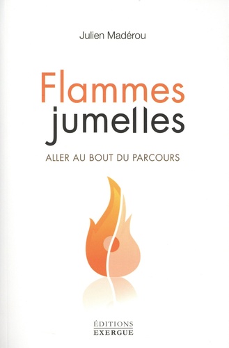 Flammes jumelles, aller au bout du parcours