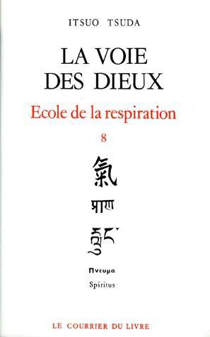 école de la respiration t.8 ; la voie des dieux