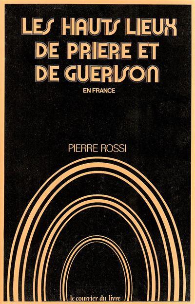 Les hauts lieux de prière et de guérison en France