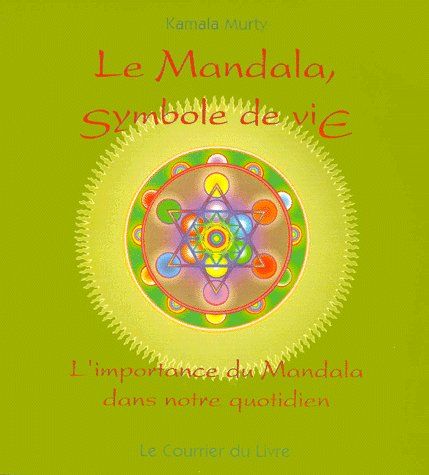 Le mandala, symbole de vie ; l'importance du mandala dans votre quotidien
