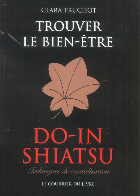 Trouver le bien-etre - do-in shiatsu