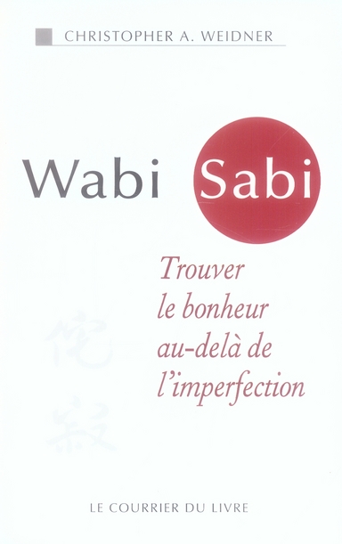 Wabi Sabi ; trouver le bonheur au-delà de l'imperfection