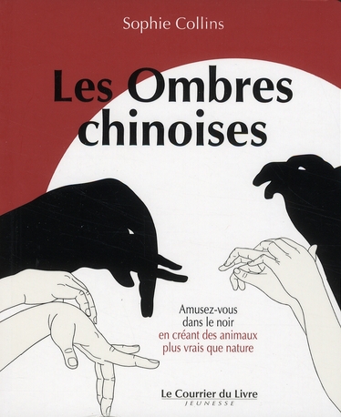 Les ombres chinoises ; amusez-vous dans le noir