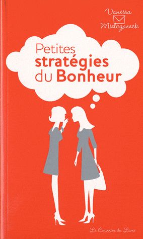 Petites strategies du bonheur