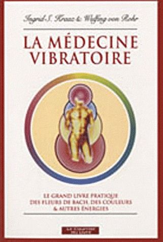 [9782702907917] La médecine vibratoire