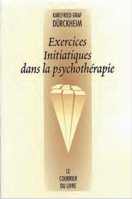 Exercices initiatiques dans la psychothérapie (4e édition)