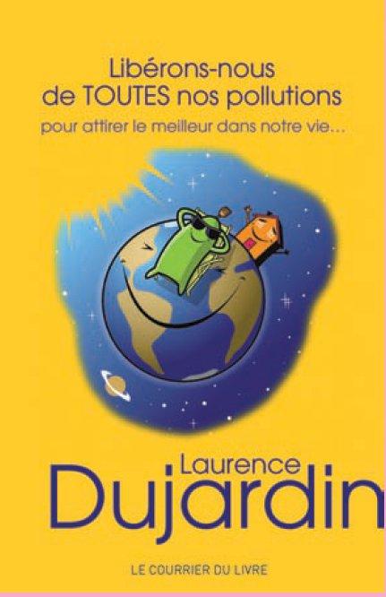 Libérons-nous de toutes nos pollutions ; pour attirer le meilleur dans notre vie...