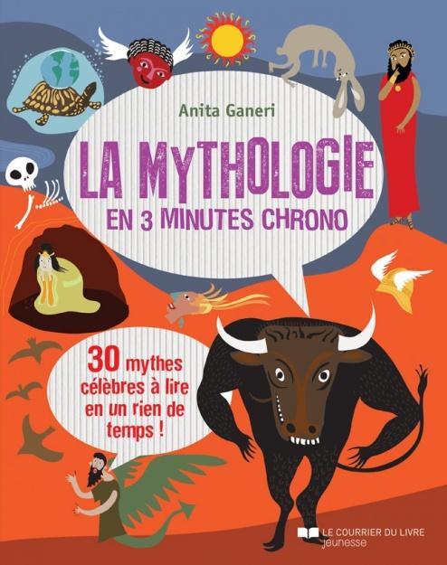 La mythologie en 3 minutes chrono ; 30 mythes célèbres à lire en un rien de temps