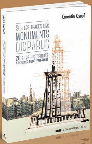 Sur les traces des monuments disparus