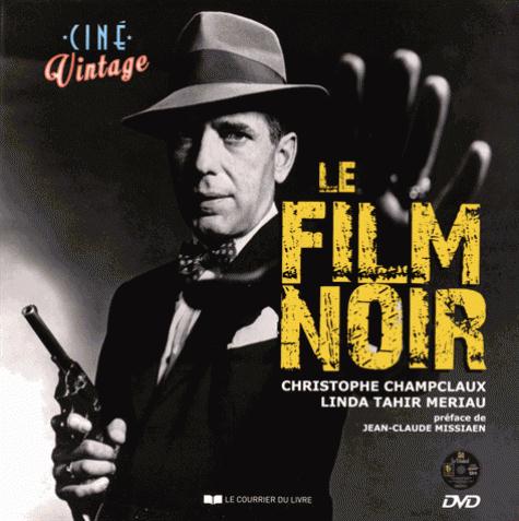 Le film noir (préface Jean-Claude Missiaen)