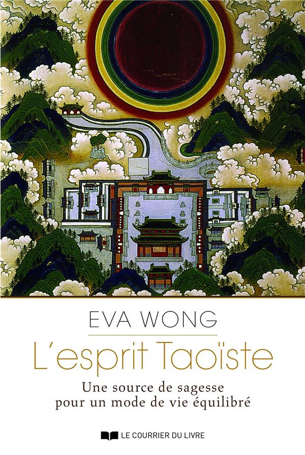 L'esprit taoïste ; une source de sagesse pour un mode de vie équilibrée