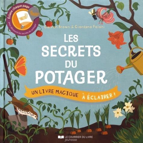 Les secrets du potager ; un livre magique à éclairer !