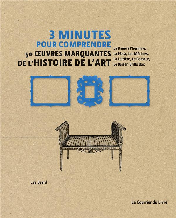 3 minutes pour comprendre ; 50 oeuvres marquantes de l'histoire de l'art