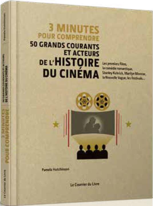 3 minutes pour comprendre ; 50 grands courants et acteurs de l'histoire du cinéma