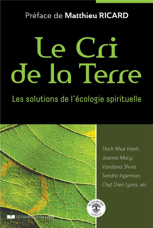 Le cri de la Terre ; les solutions de l'écologie spirituelle