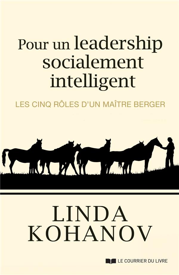 Pour un leadership socialement intelligent ; les cinq rôles d'un maître berger