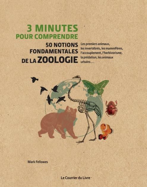 3 minutes pour comprendre ; 50 notions fondamentales de la zoologie