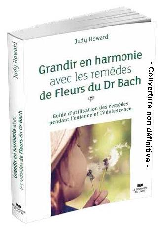 Grandir en harmonie avec les remèdes de fleurs du Dr Bach