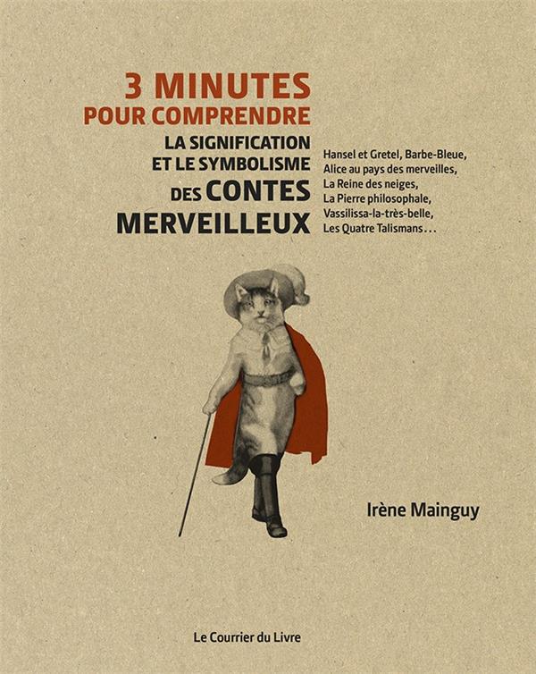 3 minutes pour comprendre ; la signification et le symbolisme des contes merveilleux