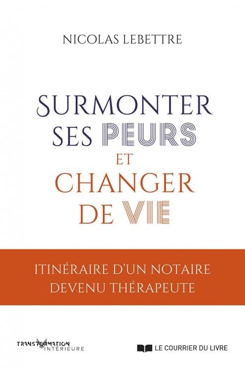 Surmonter ses peurs et changer de vie
