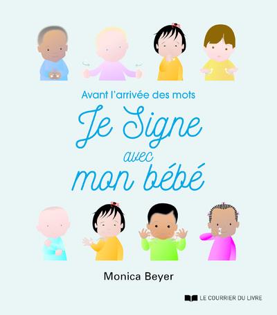 Je signe avec mon bébé : avant l'arrivée des mots