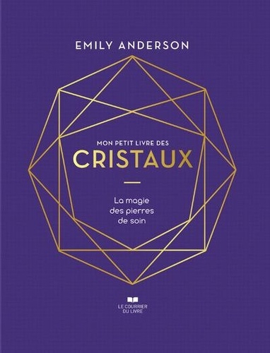 Mon petit livre des cristaux - la magie des pierres de soin