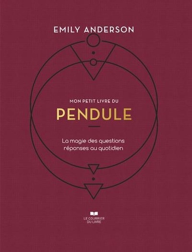 Mon petit livre du pendule - la magie des question reponses au quotidien