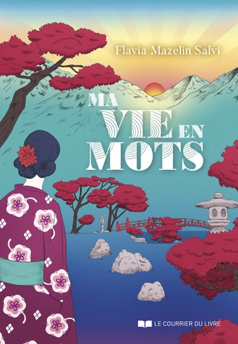 Ma vie en mots - se decouvrir et se reveler