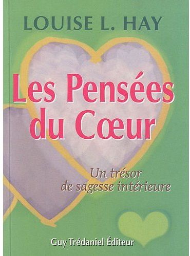 Les pensées du coeur ; un trésor de sagesse intérieure