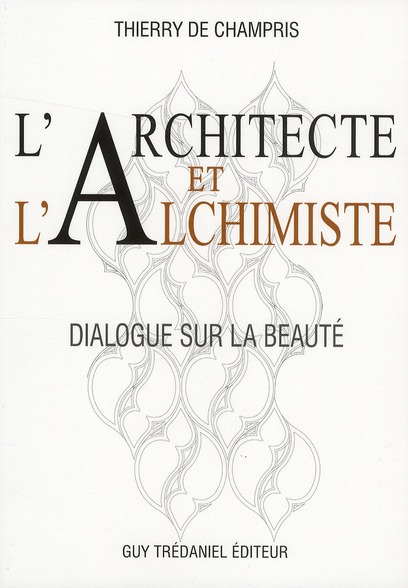 L'architecte et l'alchimiste