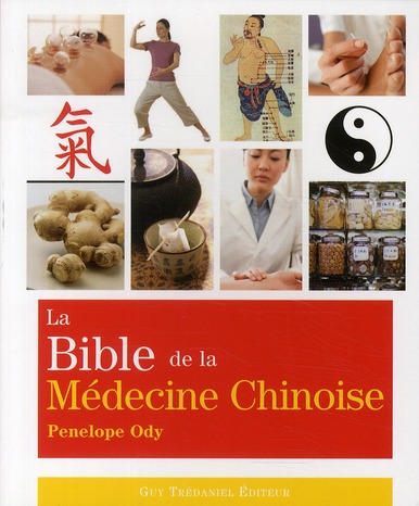 La bible de la médecine chinoise