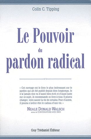 Le pouvoir du pardon radical
