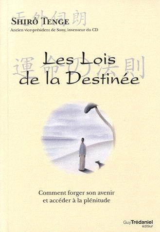 Les lois de la destinée ; 15 chapitres pour apprivoiser Fortuna, déesse de la chance