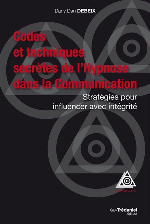 Codes et techniques secrètes de l'hypnose dans la communication