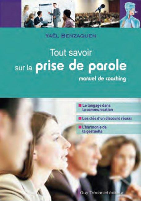 Tout savoir sur la prise de parole ; manuel de coaching