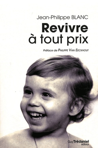 Revivre à tout prix