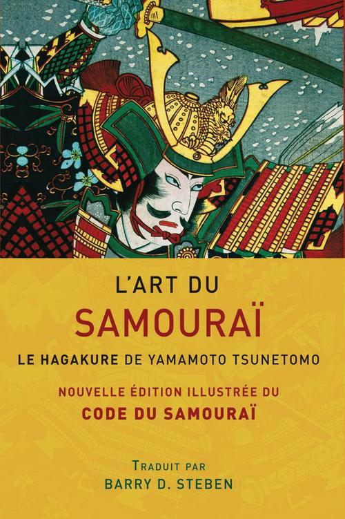 L'art du samouraï ; le hagakure de Yamamoto Tsunetomo