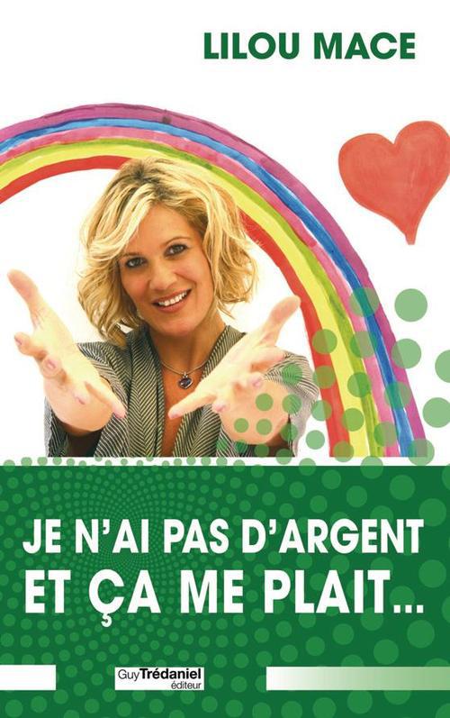 Je n'ai pas d'argent et ça me plait...
