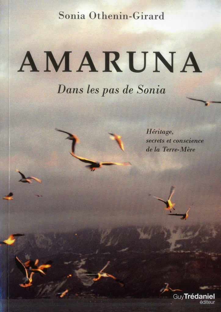 Amaruna ; héritage, secrets et conscience de la Terre-Mère