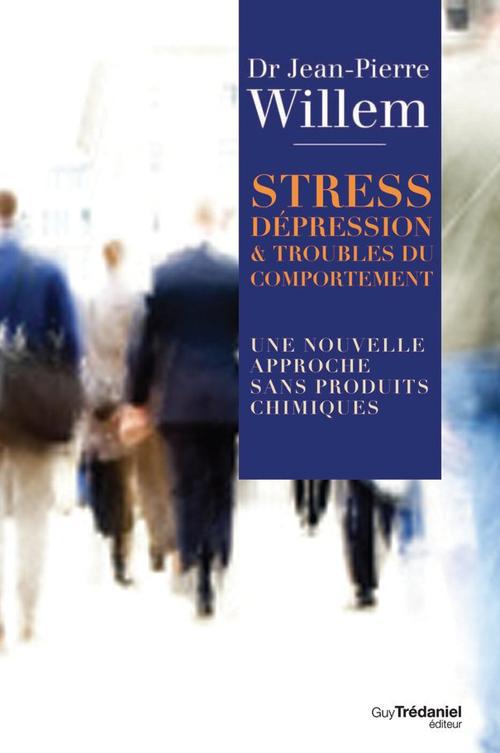 Stress, dépression et troubles du comportement ; une nouvelle approche sans produits chimiques