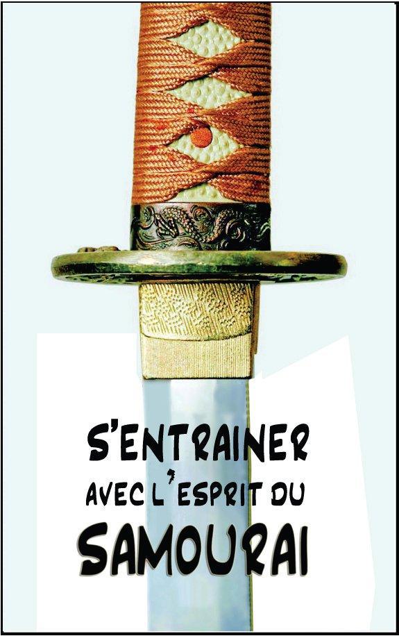 S'entraîner avec l'esprit du samouraï