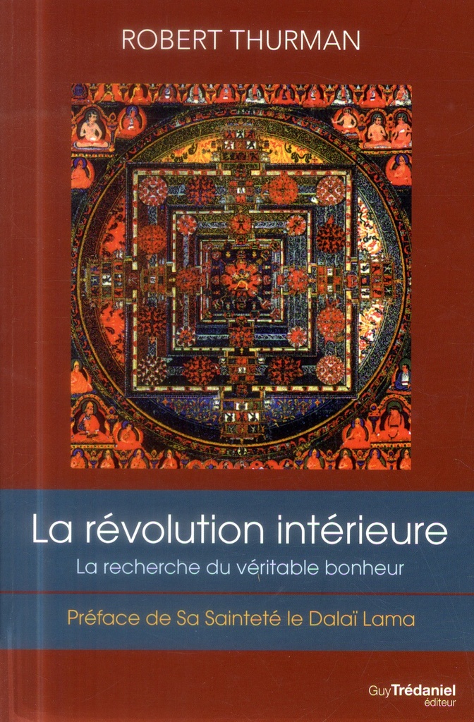 La révolution intérieure ; la recherche du véritable bonheur (PREFACE DU DALAI LAMA)