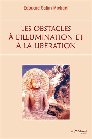 Les obstacles à l'illumination et à la libération