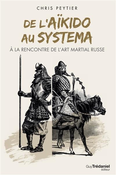 De l'aïkido au systema ; à la rencontre de l'art martial russe